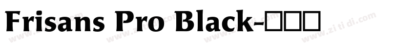 Frisans Pro Black字体转换